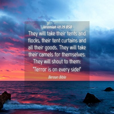 Picture 04 - Jeremiah 49:29 BSB - They will take their tents and flocks, their tent - Bible Verse Picture