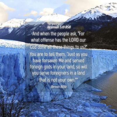 Picture 04 - Jeremiah 5:19 BSB - And when the people ask, ‘For what offense has - Bible Verse Picture