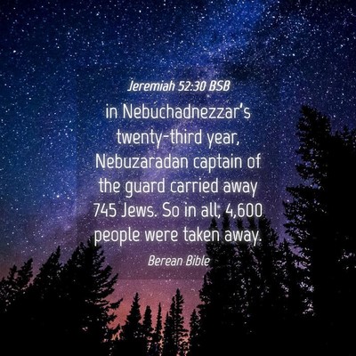 Picture 04 - Jeremiah 52:30 BSB - in Nebuchadnezzar’s twenty-third year, - Bible Verse Picture
