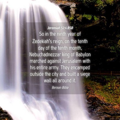 Picture 04 - Jeremiah 52:4 BSB - So in the ninth year of Zedekiah’s reign, on - Bible Verse Picture
