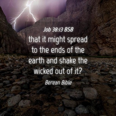 Picture 04 - Job 38:13 BSB - that it might spread to the ends of the earth and - Bible Verse Picture