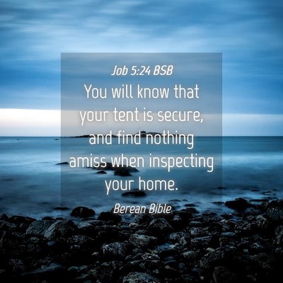 Picture 04 - Job 5:24 BSB - You will know that your tent is secure, and find - Bible Verse Picture