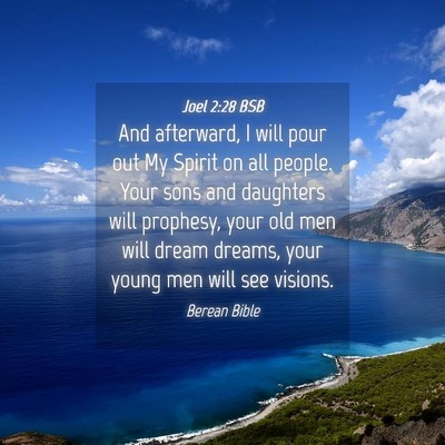 Picture 04 - Joel 2:28 BSB - And afterward, I will pour out My Spirit on all - Bible Verse Picture