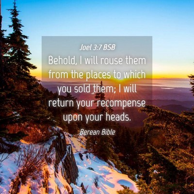 Picture 04 - Joel 3:7 BSB - Behold, I will rouse them from the places to - Bible Verse Picture