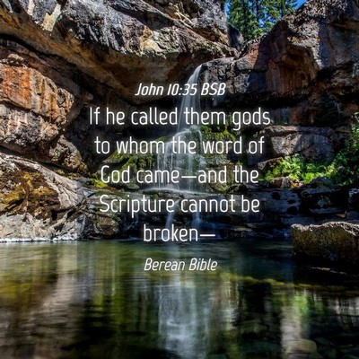 Picture 04 - John 10:35 BSB - If he called them gods to whom the word of God - Bible Verse Picture