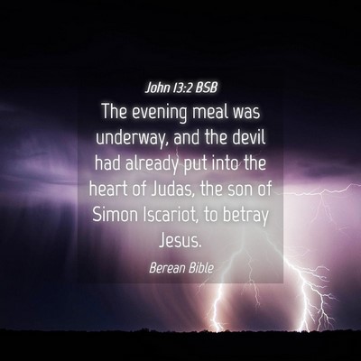 Picture 04 - John 13:2 BSB - The evening meal was underway, and the devil had - Bible Verse Picture