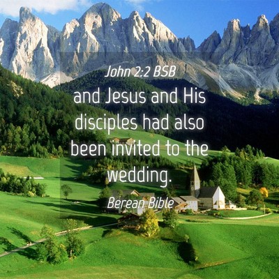 Picture 04 - John 2:2 BSB - and Jesus and His disciples had also been invited - Bible Verse Picture