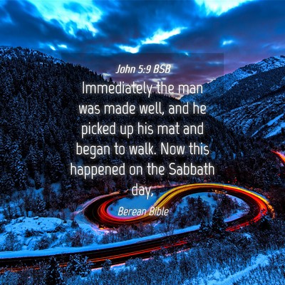 Picture 04 - John 5:9 BSB - Immediately the man was made well, and he picked - Bible Verse Picture