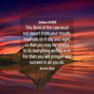 Picture 04 - Joshua 1:8 BSB - This Book of the Law must not depart from your - Bible Verse Picture