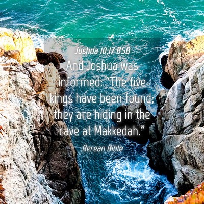 Picture 04 - Joshua 10:17 BSB - And Joshua was informed: “The five kings have - Bible Verse Picture