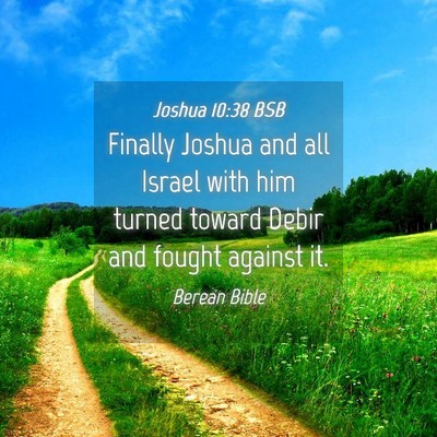 Picture 04 - Joshua 10:38 BSB - Finally Joshua and all Israel with him turned - Bible Verse Picture