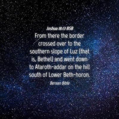 Picture 04 - Joshua 18:13 BSB - From there the border crossed over to the - Bible Verse Picture