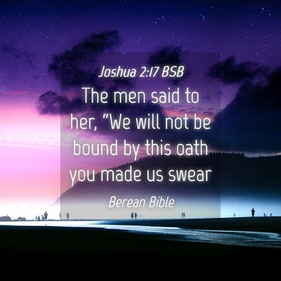 Picture 04 - Joshua 2:17 BSB - The men said to her, “We will not be bound by - Bible Verse Picture