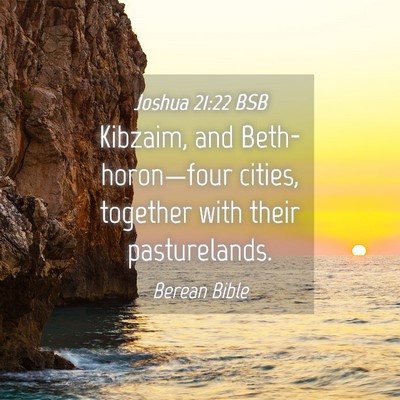 Picture 04 - Joshua 21:22 BSB - Kibzaim, and Beth-horon—four cities, together - Bible Verse Picture