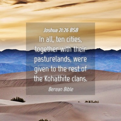 Picture 04 - Joshua 21:26 BSB - In all, ten cities, together with their - Bible Verse Picture