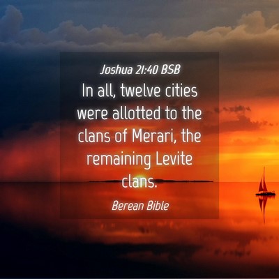 Picture 04 - Joshua 21:40 BSB - In all, twelve cities were allotted to the clans - Bible Verse Picture
