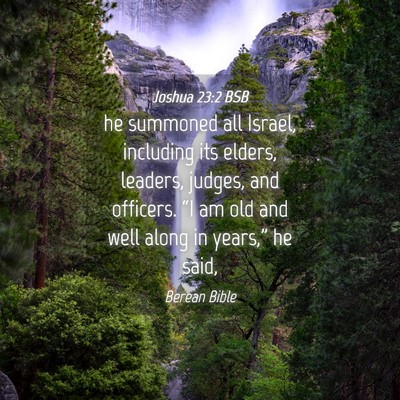 Picture 04 - Joshua 23:2 BSB - he summoned all Israel, including its elders, - Bible Verse Picture