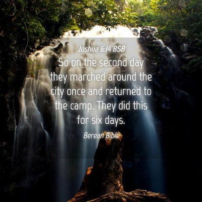Picture 04 - Joshua 6:14 BSB - So on the second day they marched around the city - Bible Verse Picture
