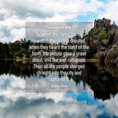 Picture 04 - Joshua 6:20 BSB - So when the rams’ horns sounded, the people - Bible Verse Picture