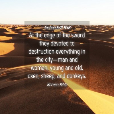 Picture 04 - Joshua 6:21 BSB - At the edge of the sword they devoted to - Bible Verse Picture