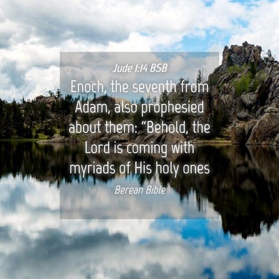 Picture 04 - Jude 1:14 BSB - Enoch, the seventh from Adam, also prophesied - Bible Verse Picture
