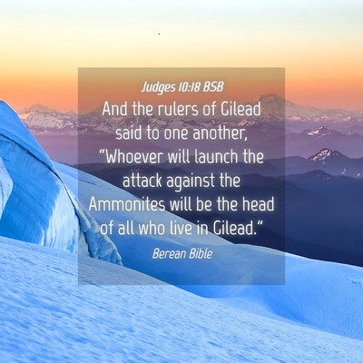 Picture 04 - Judges 10:18 BSB - And the rulers of Gilead said to one another, - Bible Verse Picture