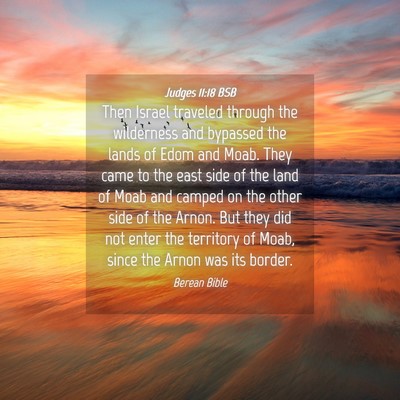Picture 04 - Judges 11:18 BSB - Then Israel traveled through the wilderness and - Bible Verse Picture