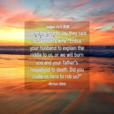 Picture 04 - Judges 14:15 BSB - So on the fourth day they said to Samson’s - Bible Verse Picture
