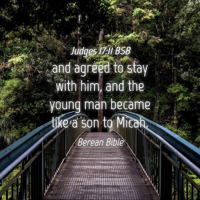 Picture 04 - Judges 17:11 BSB - and agreed to stay with him, and the young man - Bible Verse Picture