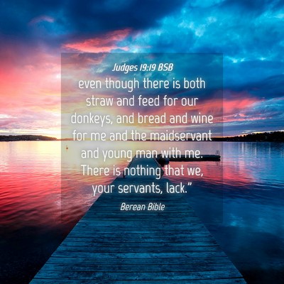 Picture 04 - Judges 19:19 BSB - even though there is both straw and feed for our - Bible Verse Picture