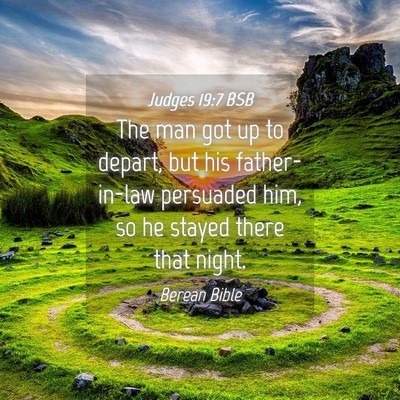 Picture 04 - Judges 19:7 BSB - The man got up to depart, but his father-in-law - Bible Verse Picture