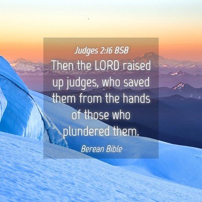 Picture 04 - Judges 2:16 BSB - Then the LORD raised up judges, who saved them - Bible Verse Picture