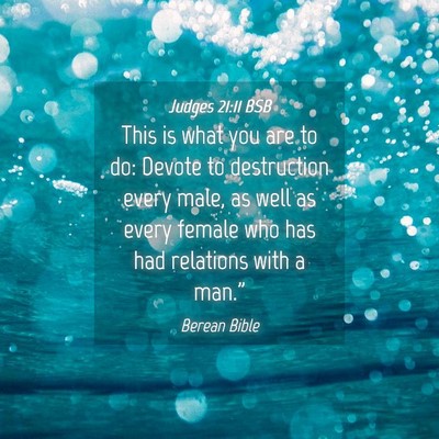 Picture 04 - Judges 21:11 BSB - This is what you are to do: Devote to destruction - Bible Verse Picture
