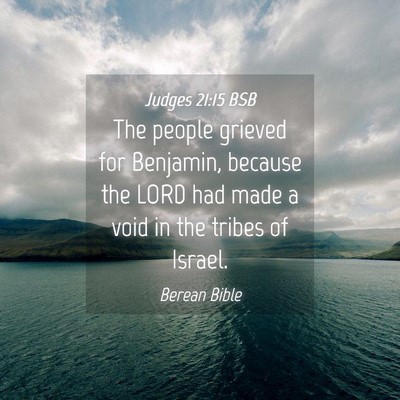 Picture 04 - Judges 21:15 BSB - The people grieved for Benjamin, because the LORD - Bible Verse Picture