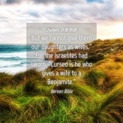 Picture 04 - Judges 21:18 BSB - But we cannot give them our daughters as - Bible Verse Picture