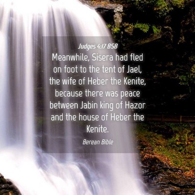 Picture 04 - Judges 4:17 BSB - Meanwhile, Sisera had fled on foot to the tent of - Bible Verse Picture