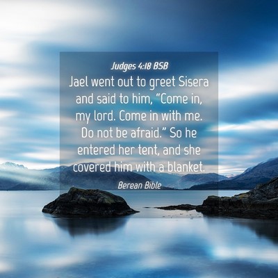 Picture 04 - Judges 4:18 BSB - Jael went out to greet Sisera and said to him, - Bible Verse Picture