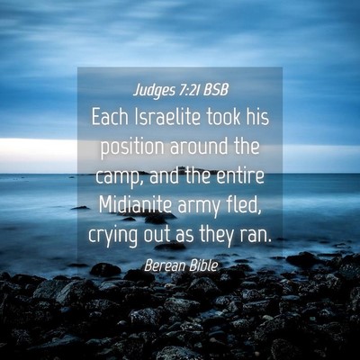 Picture 04 - Judges 7:21 BSB - Each Israelite took his position around the camp, - Bible Verse Picture