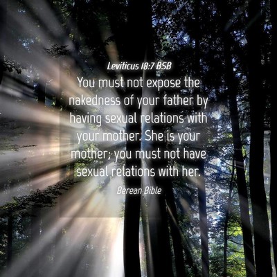 Picture 04 - Leviticus 18:7 BSB - You must not expose the nakedness of your father - Bible Verse Picture