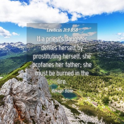 Picture 04 - Leviticus 21:9 BSB - If a priest’s daughter defiles herself by - Bible Verse Picture