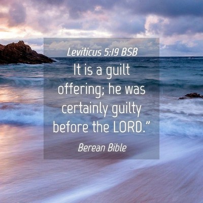 Picture 04 - Leviticus 5:19 BSB - It is a guilt offering; he was certainly guilty - Bible Verse Picture