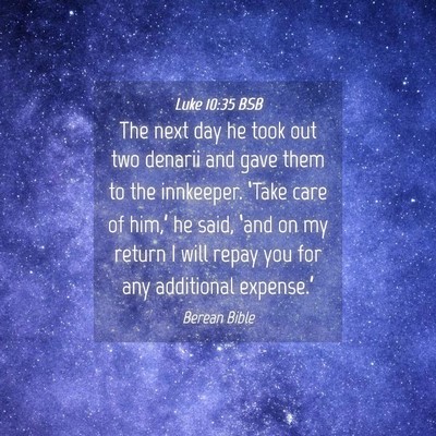 Picture 04 - Luke 10:35 BSB - The next day he took out two denarii and gave - Bible Verse Picture