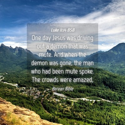 Picture 04 - Luke 11:14 BSB - One day Jesus was driving out a demon that was - Bible Verse Picture