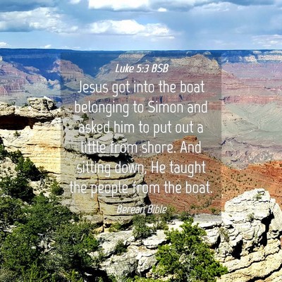 Picture 04 - Luke 5:3 BSB - Jesus got into the boat belonging to Simon and - Bible Verse Picture