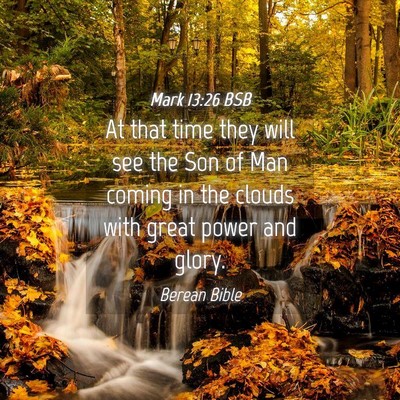 Picture 04 - Mark 13:26 BSB - At that time they will see the Son of Man coming - Bible Verse Picture