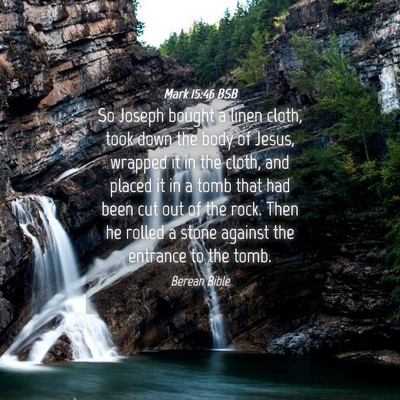 Picture 04 - Mark 15:46 BSB - So Joseph bought a linen cloth, took down the - Bible Verse Picture