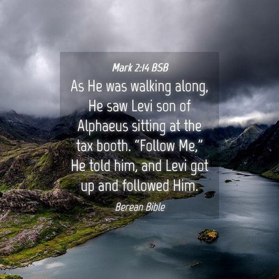 Picture 04 - Mark 2:14 BSB - As He was walking along, He saw Levi son of - Bible Verse Picture