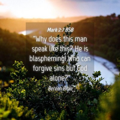 Picture 04 - Mark 2:7 BSB - “Why does this man speak like this? He is - Bible Verse Picture