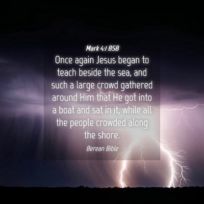Picture 04 - Mark 4:1 BSB - Once again Jesus began to teach beside the sea, - Bible Verse Picture