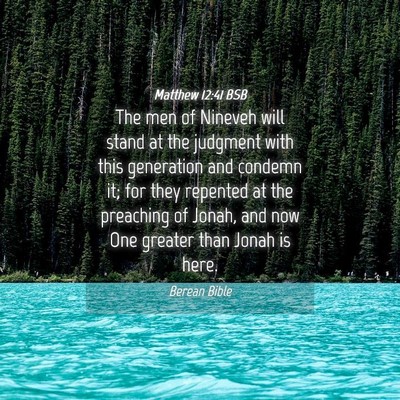 Picture 04 - Matthew 12:41 BSB - The men of Nineveh will stand at the judgment - Bible Verse Picture